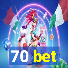 70 bet